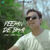 Peeyan De Bhai